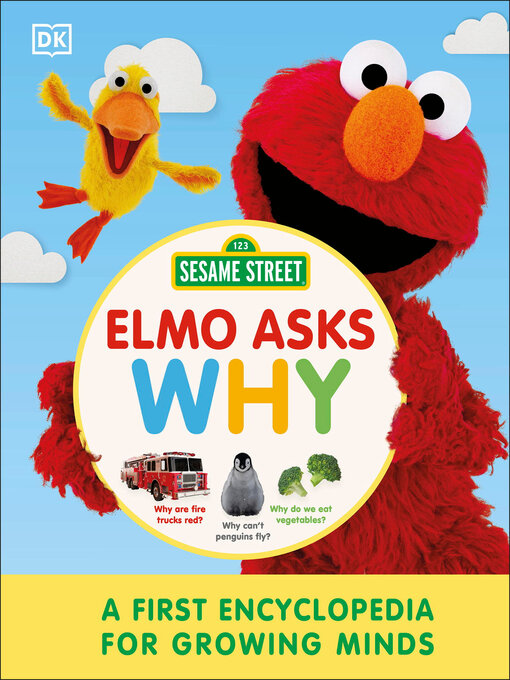 Title details for Sesame Street Elmo Asks Why? by DK - Available